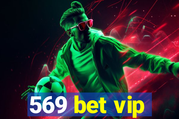 569 bet vip